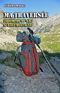 Ma traversée : triomphe du GR5 sur les montagnes